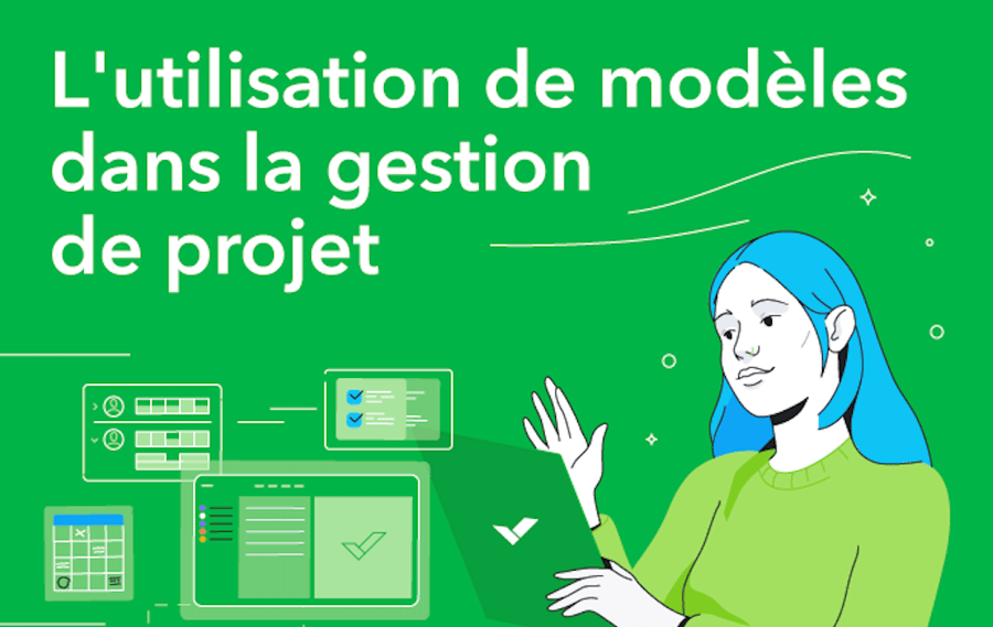 Utiliser des modèles en gestion de projet (infographie)