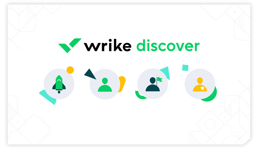 Learn How to Use Wrike Effectively With Wrike Discover