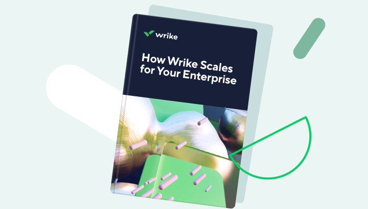 How Wrike Scales for Your Enterprise
