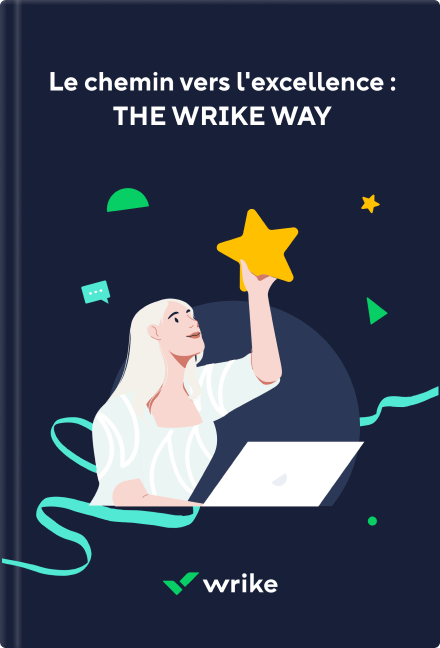 Le chemin vers l’excellence : The Wrike Way