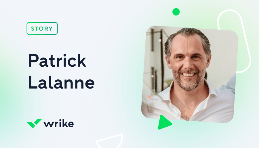 How Global GM Patrick Lalanne grew his career at Wrike