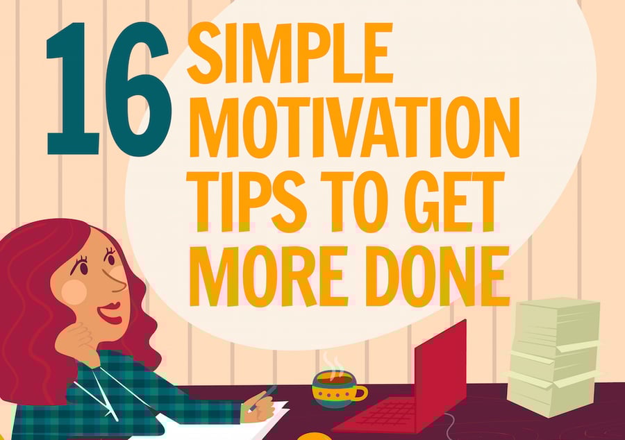 16 Simple Motivation Tips to Get More Done (Infographic)