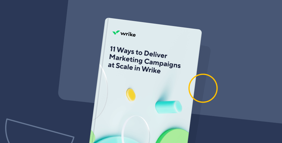 11 Ways to Deliver Marketing Campaigns at Scale in Wrike